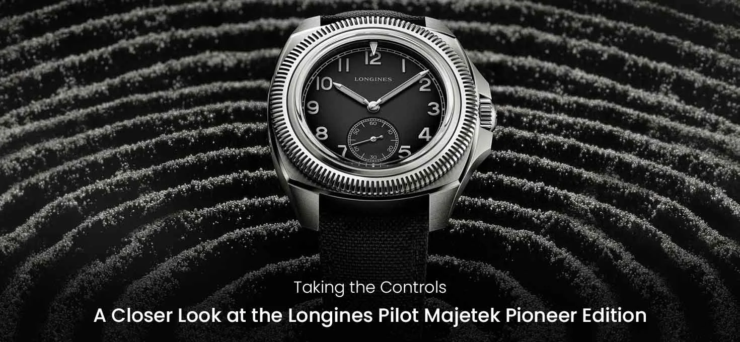 Taking the Controls: A Closer Look at the Longines Pilot Majetek Pioneer Edition”