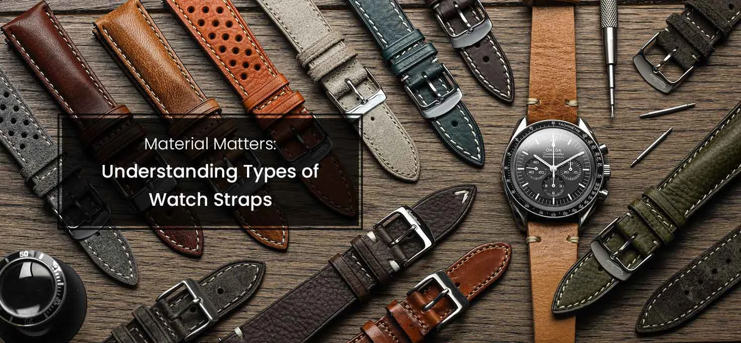 Types of Watch Straps: Ultimate Guide