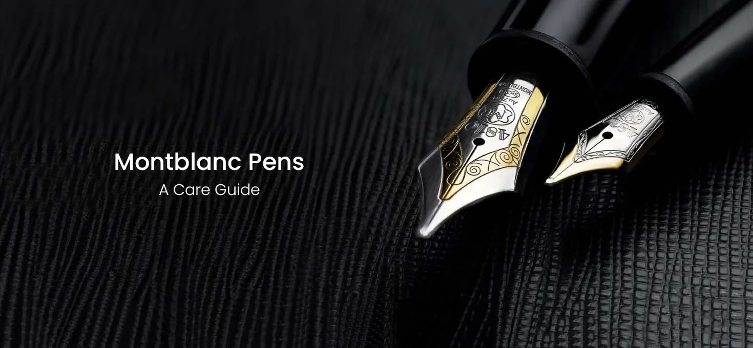 Montblanc Pens: A Care Guide