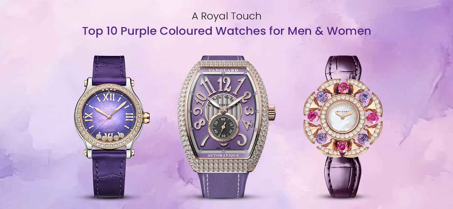 A Royal Touch: Top 10 Purple Dial Watches for Men & Women