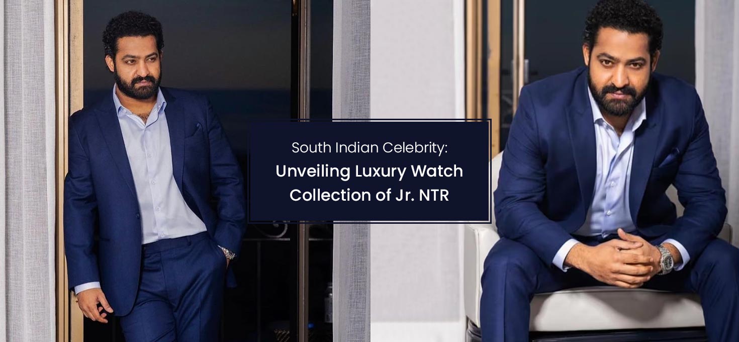 Jr. N.T.R.'s Luxury Watch Collection: Features and Prices