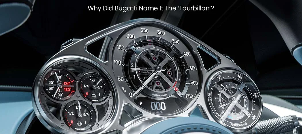 Why Did Bugatti Name It The ‘Tourbillon’?