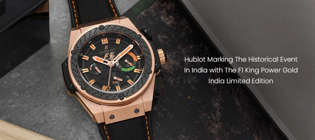 Hublot F1 King Power Gold India Limited Edition