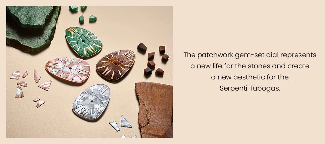 the patchwork gem-set dial to represent a new life for the stones and create a new aesthetic for the Serpenti Tubogas.
