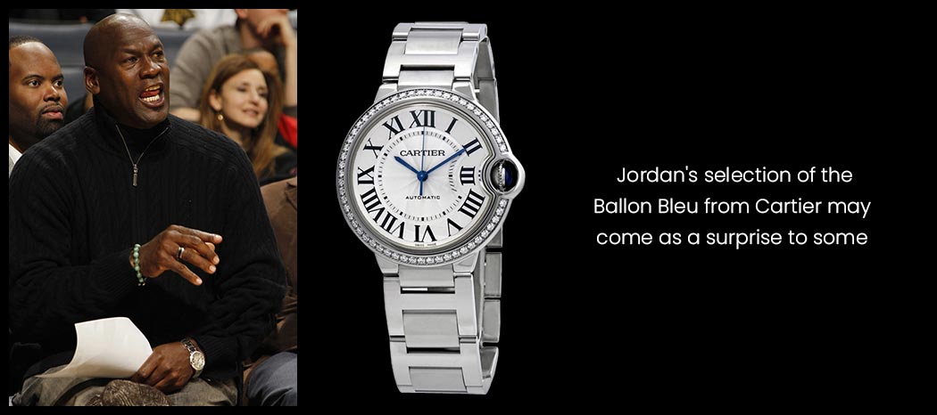 Jordan's selection of the Ballon Bleu from Cartier may come as a surprise to some